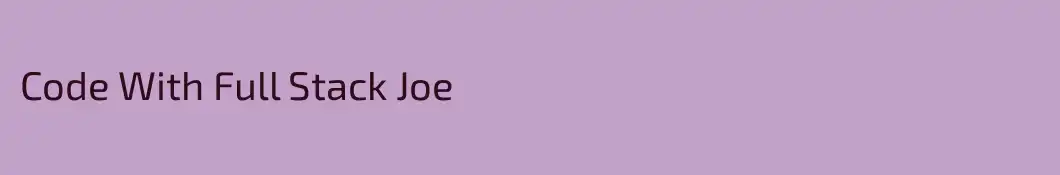 Code With Full Stack Joe